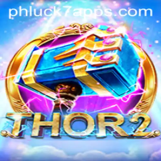 Thor2: Mastering the Game and Unveiling the Magic of PHLUCK7